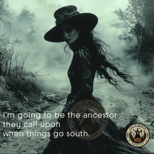 I’ll be the ancestor Print