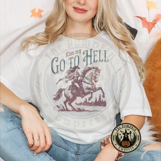 Kiss my go to hell TEE