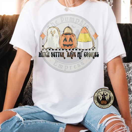Witch better have my cookies tee