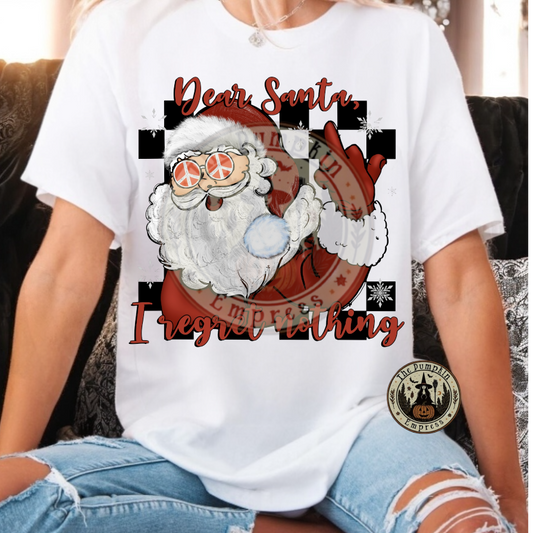 I regret nothing Santa Tee