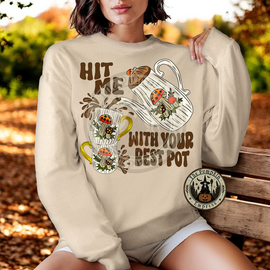 Hit me with your best pot hoodie/crewneck sweatert